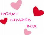 HEART SHAPED BOX - Home